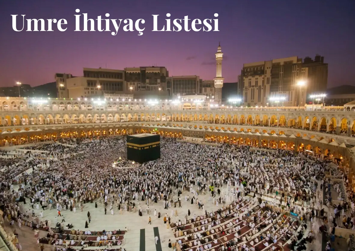 Umre Valizi Nasıl Hazırlanır? Umre İbadetinizi Kolaylaştıracak Tam Eksiksiz İhtiyaç Listesi