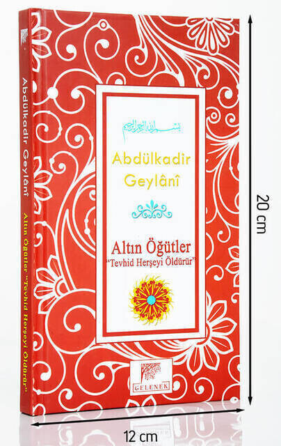 Abdulkadir Geylani Altın Öğütler Tevhit Herşeyi Öldürür-1556