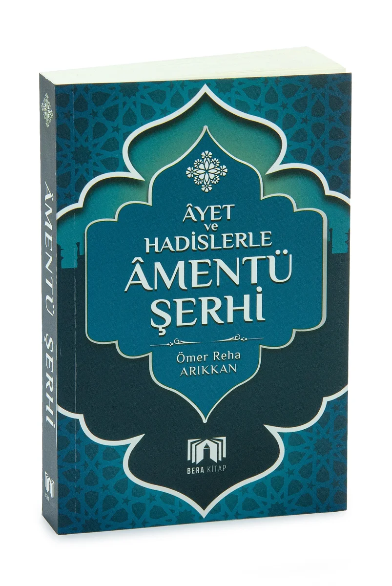 Âmentü Şerhi – Âyet ve Hadislerle - 1