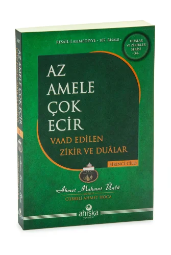 Az Amele Çok Ecir Vaad Edilen Zikir Ve Dualar 1. Cilt – Ahmet Mahmut Ünlü - 1