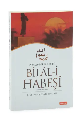 Bilal-i Habeşi – Peygamber Bülbülü - 1