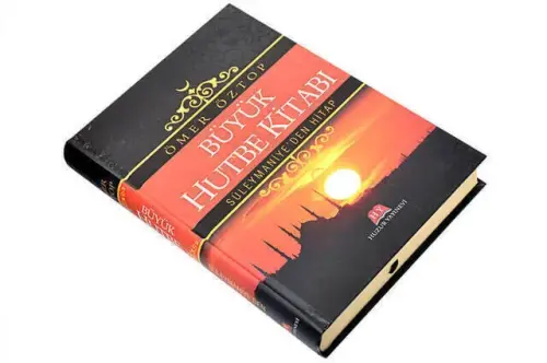 Büyük Hutbe Kitabı - Süleymaniyeden Hitap - Ömer Öztop-1748 - Huzur Yayınevi (1)