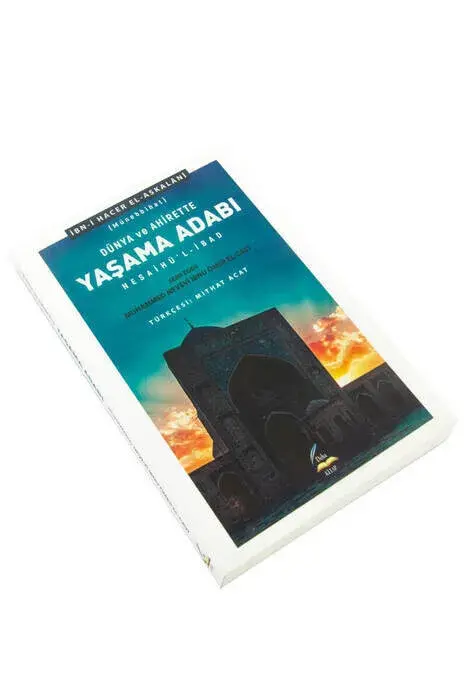 Dünya ve Ahirette Yaşama Adabı - 2