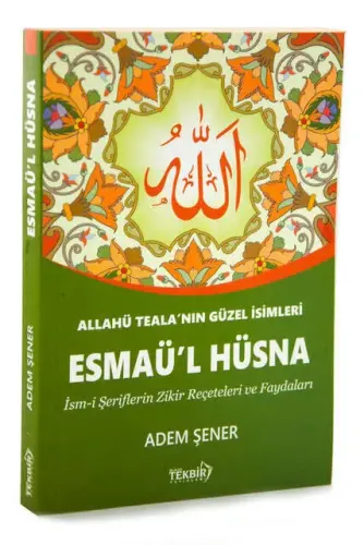 Esma-ül Hüsna - Allahu Tealanın Güzel İsimleri - 1