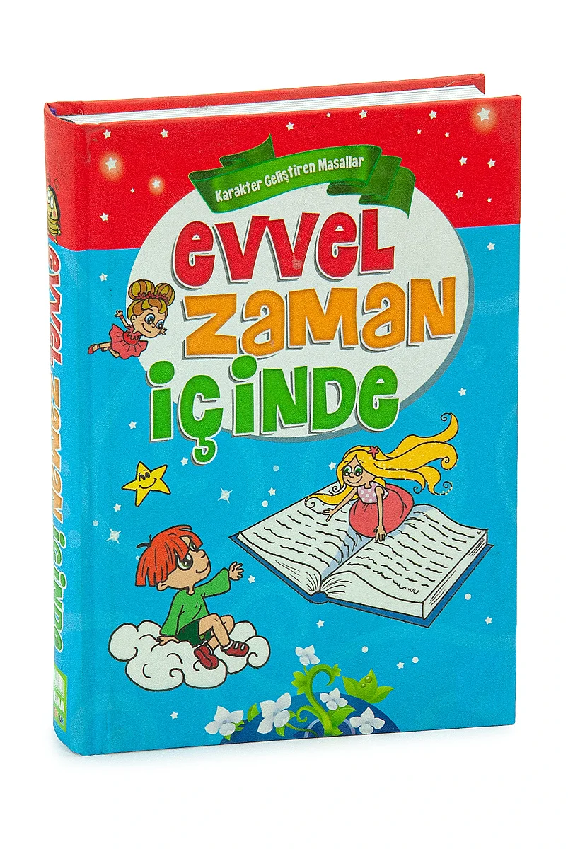 Evvel Zaman İçinde Karakter Geliştiren Masallar Renkli Resimli Ciltli Çocuk Kitabı - 3
