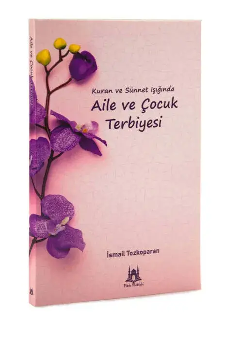 Family and Child Education in the Light of the Qur'an and Sunnah - 1