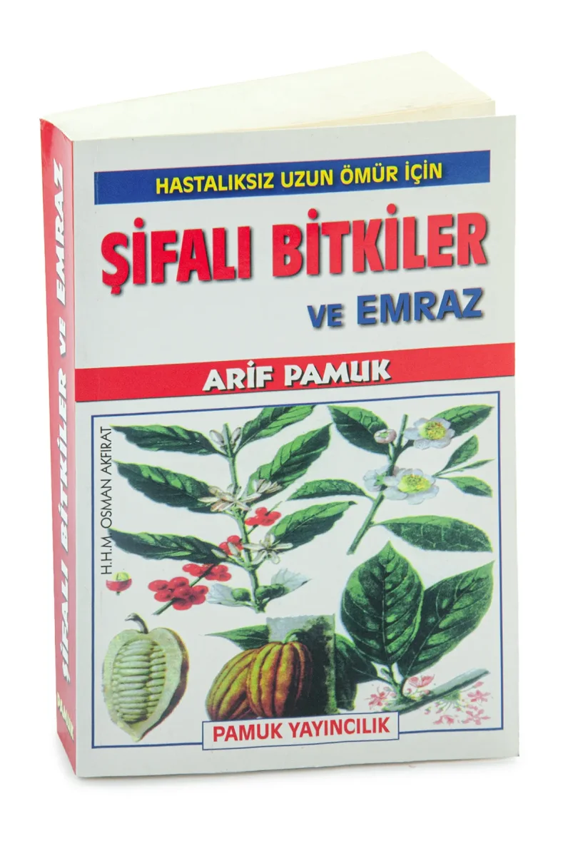 Hastaliksiz Uzun Ömür İçin Şifali Bitkiler Ve Emraz – Arif Pamuk - 1