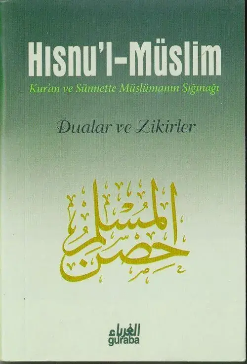 Hısnul-Müslim (Cep Boy) Kuran ve Sünnette Müslümanın Sığınağı Dua ve Zikirler - 1