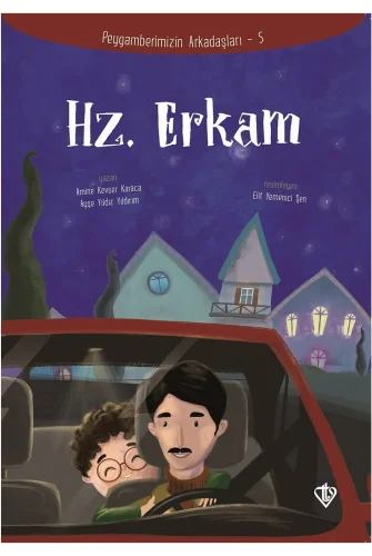 Hz. Erkam - Peygamberimizin Arkadaşları 5 
