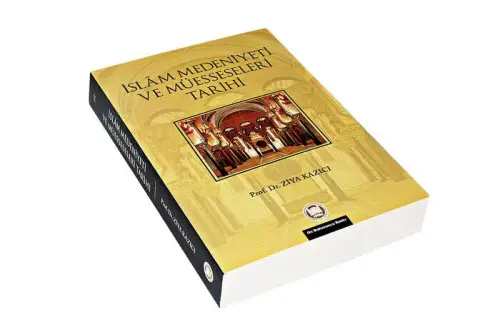 İslam Medeniyeti ve Müesseseleri Tarihi - Prof. Dr. Ziya Kazıcı - İFAV (1)