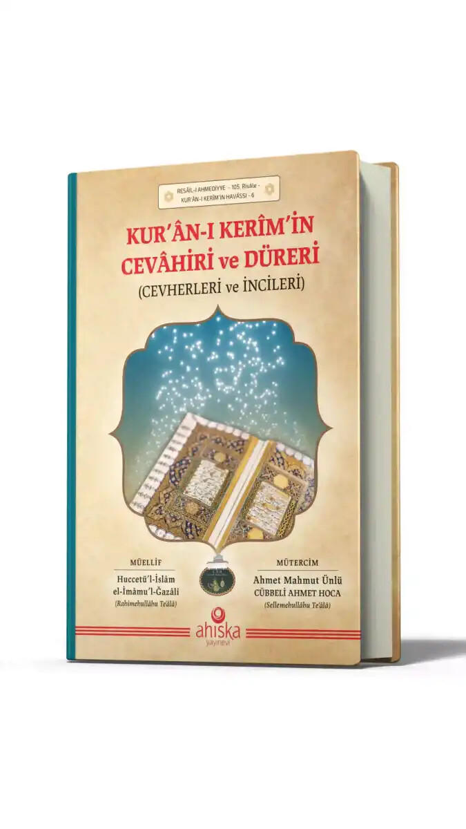 Kuranı Kerimin Cevahiri ve Düreri Cevherleri ve İncileri - İmam Gazali - Ahıska Yayınevi