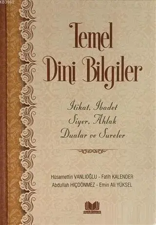 Temel Dini Bilgiler (Ciltli) İtikat, İbadet, Siyer, Abad, Dua ve Sureler - 1