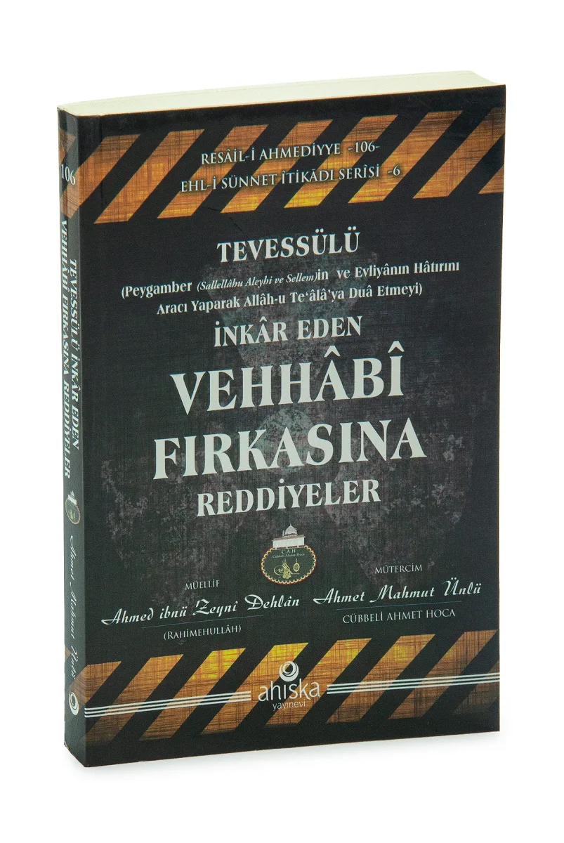 Tevessülü İnkar Eden Vehhabi Fırkasına Reddiyeler – Ahmet Mahmut Ünlü - 1